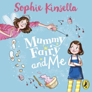 Mummy Fairy and Me - Sophie Kinsella Mummy Fairy