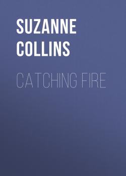 Catching Fire - Suzanne Collins 