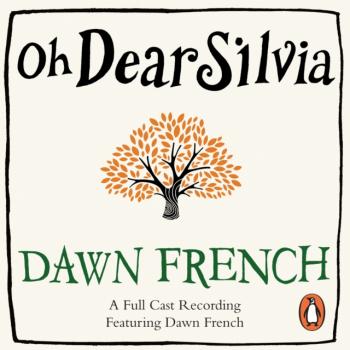 Oh Dear Silvia - Dawn  French 