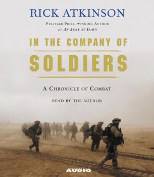 In The Company of Soldiers - Rick Atkinson 