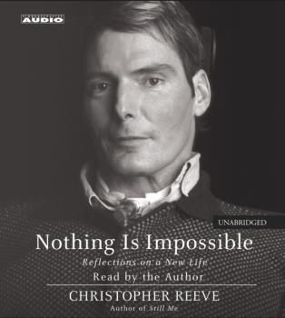 Nothing Is Impossible - Christopher  Reeve 
