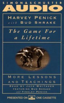 Game for a Lifetime: More Lessons and Teachings - Harvey Penick 