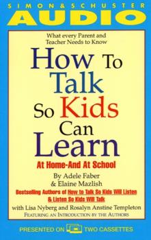How to Talk So Kids Can Learn - Elaine Mazlish 