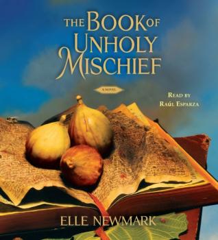 Book of Unholy Mischief - Elle  Newmark 