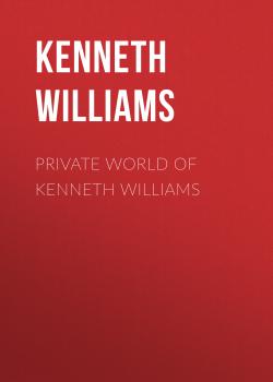 Private World Of Kenneth Williams - Kenneth Williams 