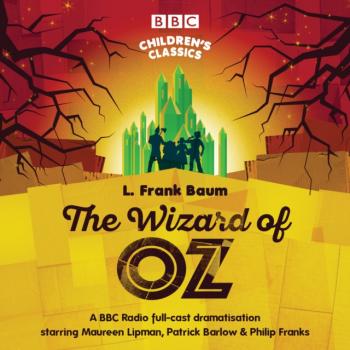 Wizard Of Oz - L. Frank Baum BBC Children's Classics