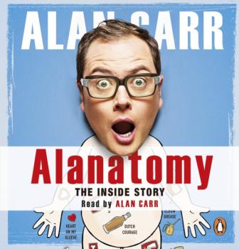 Alanatomy - Alan Carr 