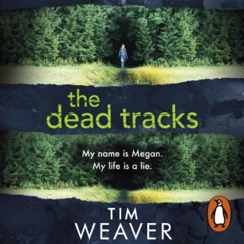 Dead Tracks - Tim Weaver David Raker Missing Persons