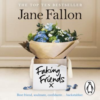 Faking Friends - Jane  Fallon 