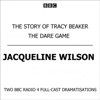Story Of Tracy Beaker, The & Dare Game - Жаклин Уилсон 