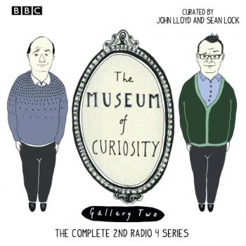 Museum Of Curiosity: Series 2 - Джон Ллойд 