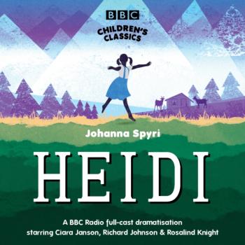 Heidi - Johanna Spyri BBC Children's Classics
