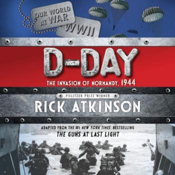 D-Day - Rick Atkinson 