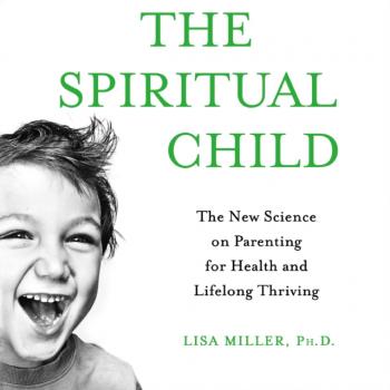 Spiritual Child - Dr. Lisa Miller 