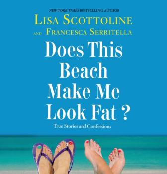 Does This Beach Make Me Look Fat? - Francesca Serritella The Amazing Adventures of an Ordinary Woman