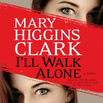 I'll Walk Alone - Mary Higgins Clark 