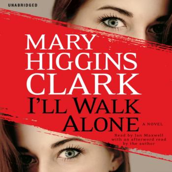 I'll Walk Alone - Mary Higgins Clark 