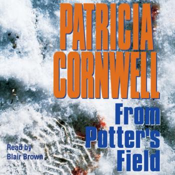 From Potters Field - Patricia  Cornwell 