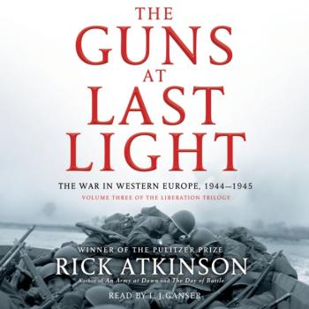 Guns at Last Light - Rick Atkinson 