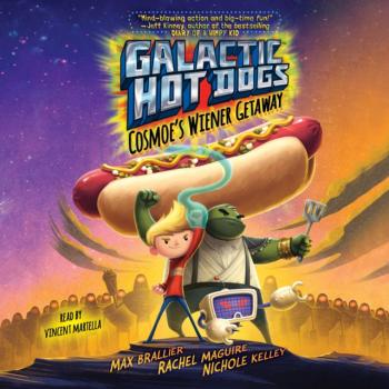 Galactic Hot Dogs 1 - Max Brallier Galactic Hot Dogs