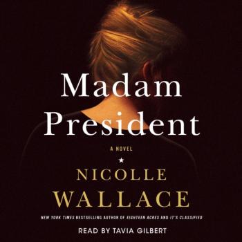 Madam President - Nicolle Wallace 