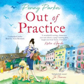 Out of Practice - Penny Parkes The Larkford Series