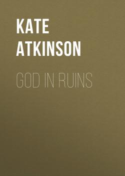 God in Ruins - Kate Atkinson 