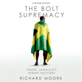 Bolt Supremacy - Richard  Moore 