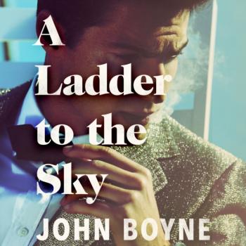 Ladder to the Sky - John Boyne 
