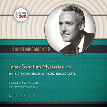 Inner Sanctum Mysteries, Vol. 2 - a full cast The Classic Radio Collection