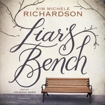 Liar's Bench - Kim Michele Richardson 