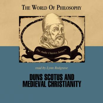 Duns Scotus and Medieval Christianity - Ralph McInerny The World of Philosophy Series