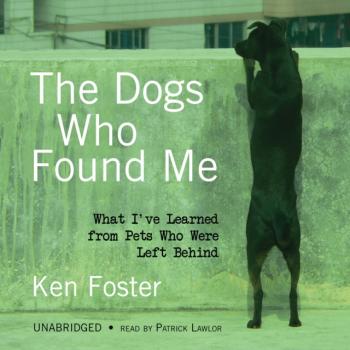 Dogs Who Found Me - Ken Foster D. 