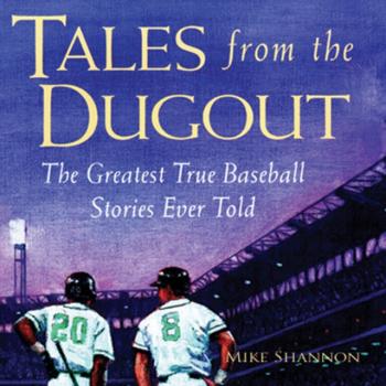 Tales from the Dugout - Mike Shannon 