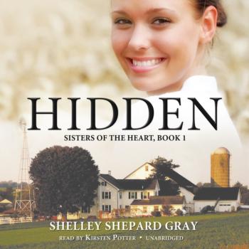 Hidden - Shelley Shepard Gray The Sisters of the Heart Series