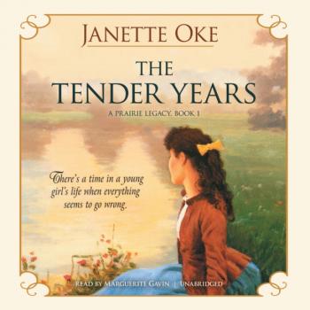 Tender Years - Janette Oke The Prairie Legacy Series