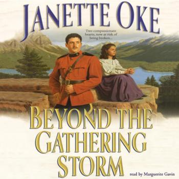 Beyond the Gathering Storm - Janette Oke The Canadian West Series