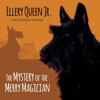 Mystery of the Merry Magician - Ellery Queen Jr. The Ellery Queen Jr. Mysteries