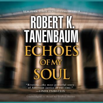 Echoes of My Soul - Robert K. Tanenbaum 