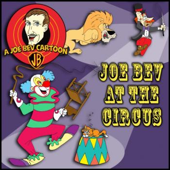 Joe Bev at the Circus - Others 