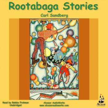 Rootabaga Stories - Carl Sandburg Sandburg 