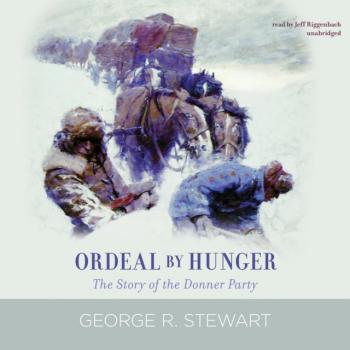 Ordeal by Hunger - George R. Stewart 