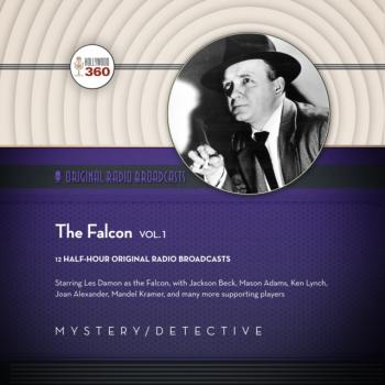 Falcon, Vol. 1 - Hollywood 360 The Classic Radio Collection