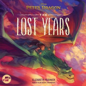 Pete's Dragon: The Lost Years - Disney Press 