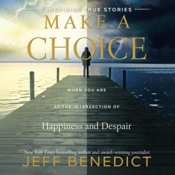 Make a Choice - Jeff  Benedict 