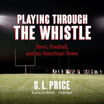 Playing through the Whistle - S. L. Price 
