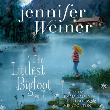 Littlest Bigfoot - Jennifer  Weiner The Littlest Bigfoot