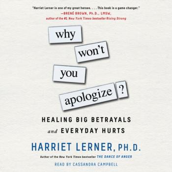 Why Won't You Apologize? - Harriet Lerner 