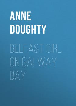 Belfast Girl on Galway Bay - Anne Doughty 