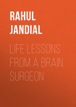 Life Lessons from a Brain Surgeon - Dr Rahul Jandial 